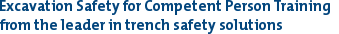 Excavation Safety for Competent Person Training from the leader in trench safety solutions